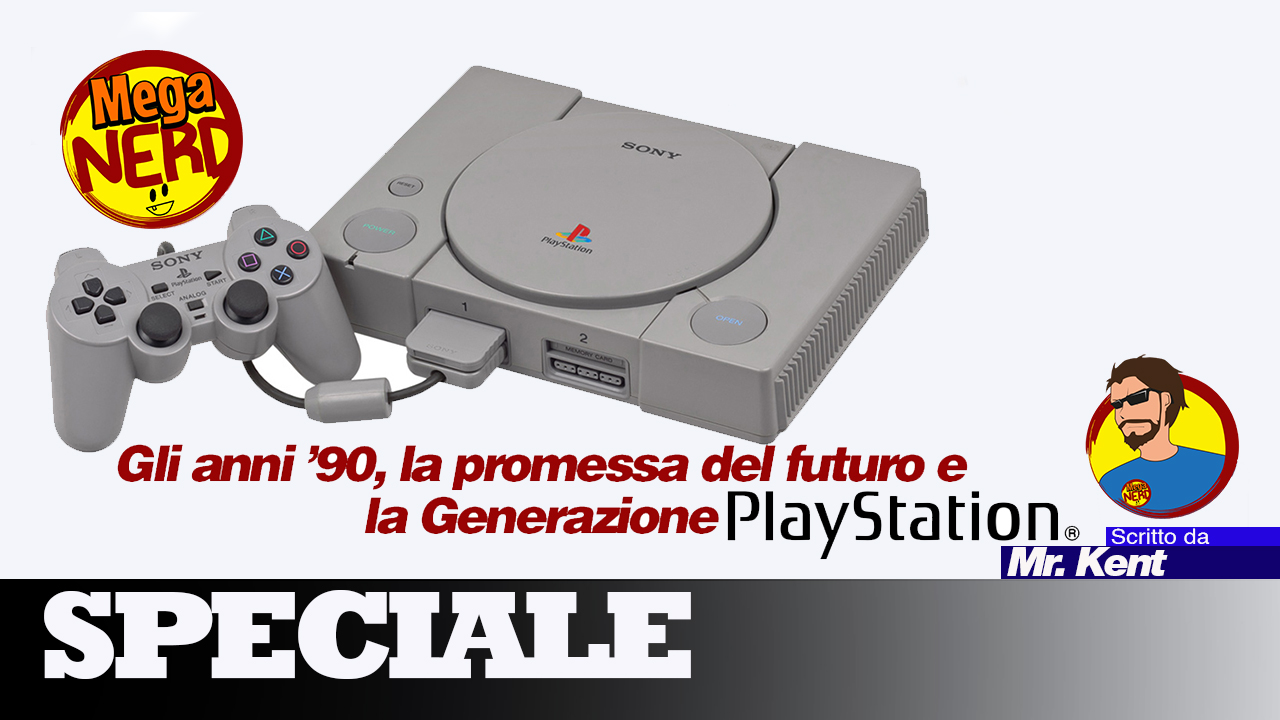 Gli anni 90, la promessa del futuro e la Generazione PlayStation