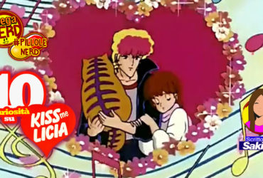 Dieci curiosità su Kiss Me Licia, l’anime cult degli anni 80