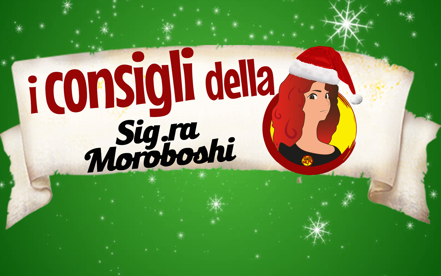 Natale 2017 - I consigli della Sig.ra Moroboshi