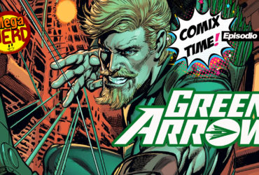 Comix Time episodio 2 – Green Arrow/Freccia Verde