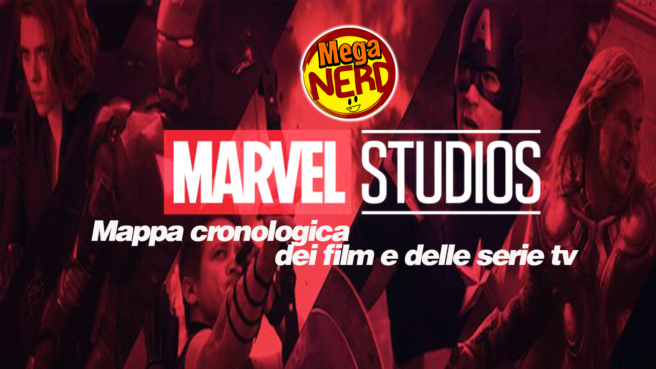 Marvel Studios - La timeline definitiva dei film e delle serie TV