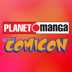 Comicon 2018 - Tutte le novità Planet Manga