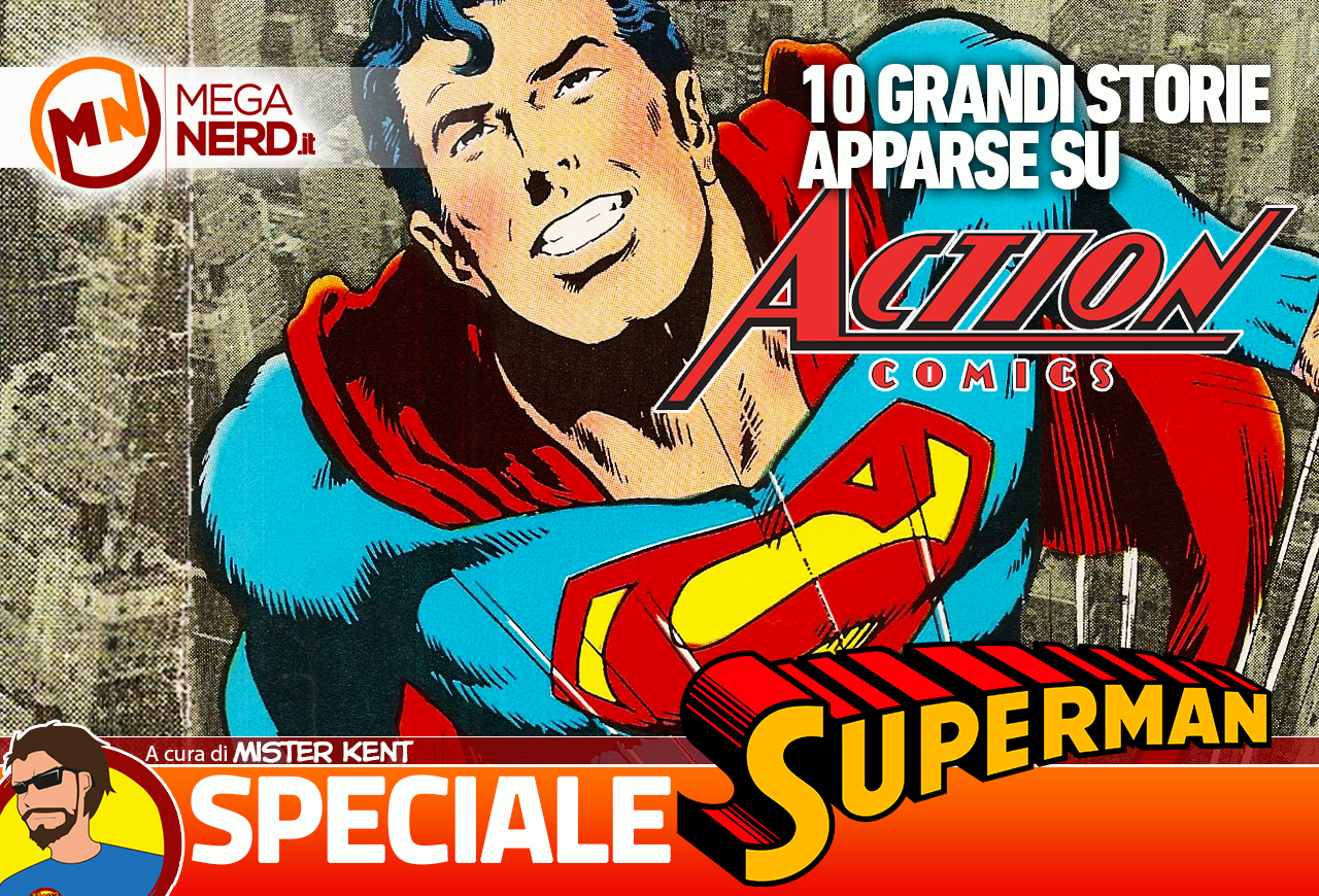 I migliori 10 momenti di Superman su Action Comics