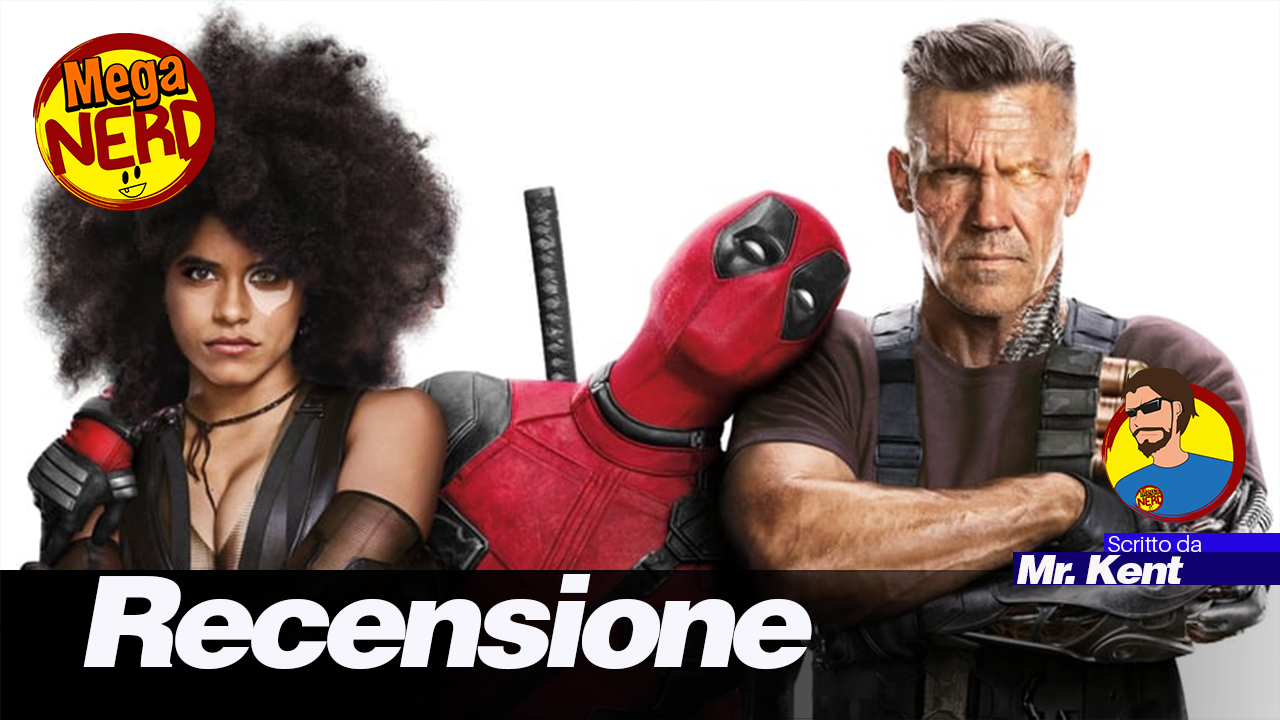 Deadpool 2 - Recensione