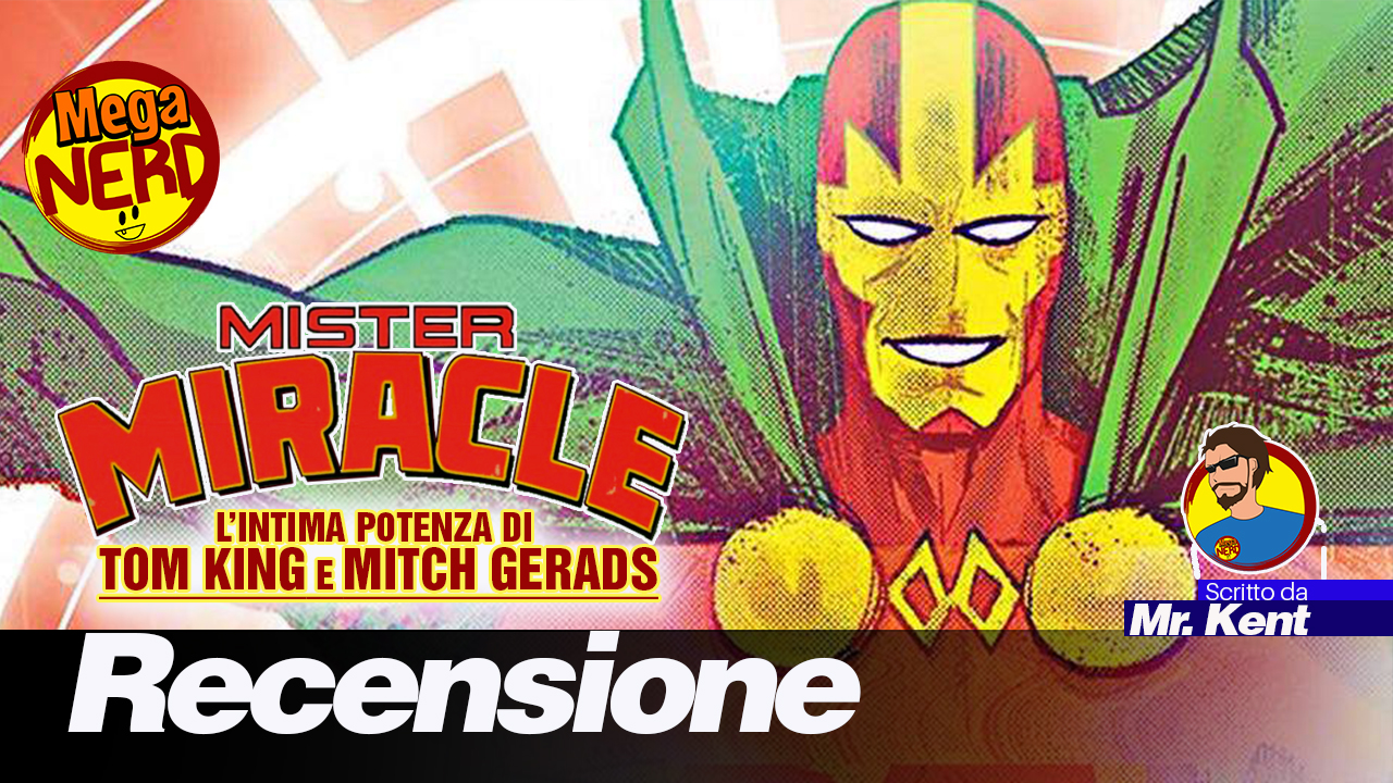 Mister Miracle - L'intima potenza di Tom King e Mitch Gerads