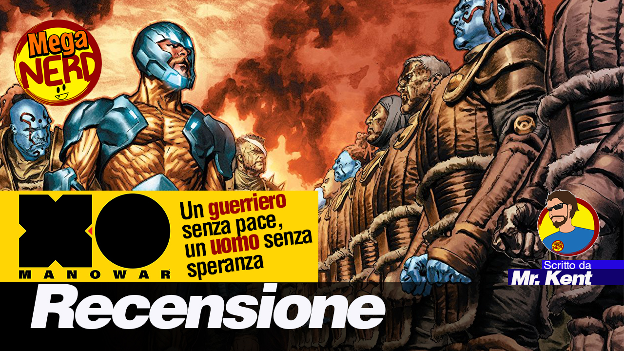 X-O Manowar - Un guerriero senza pace, un uomo senza speranza