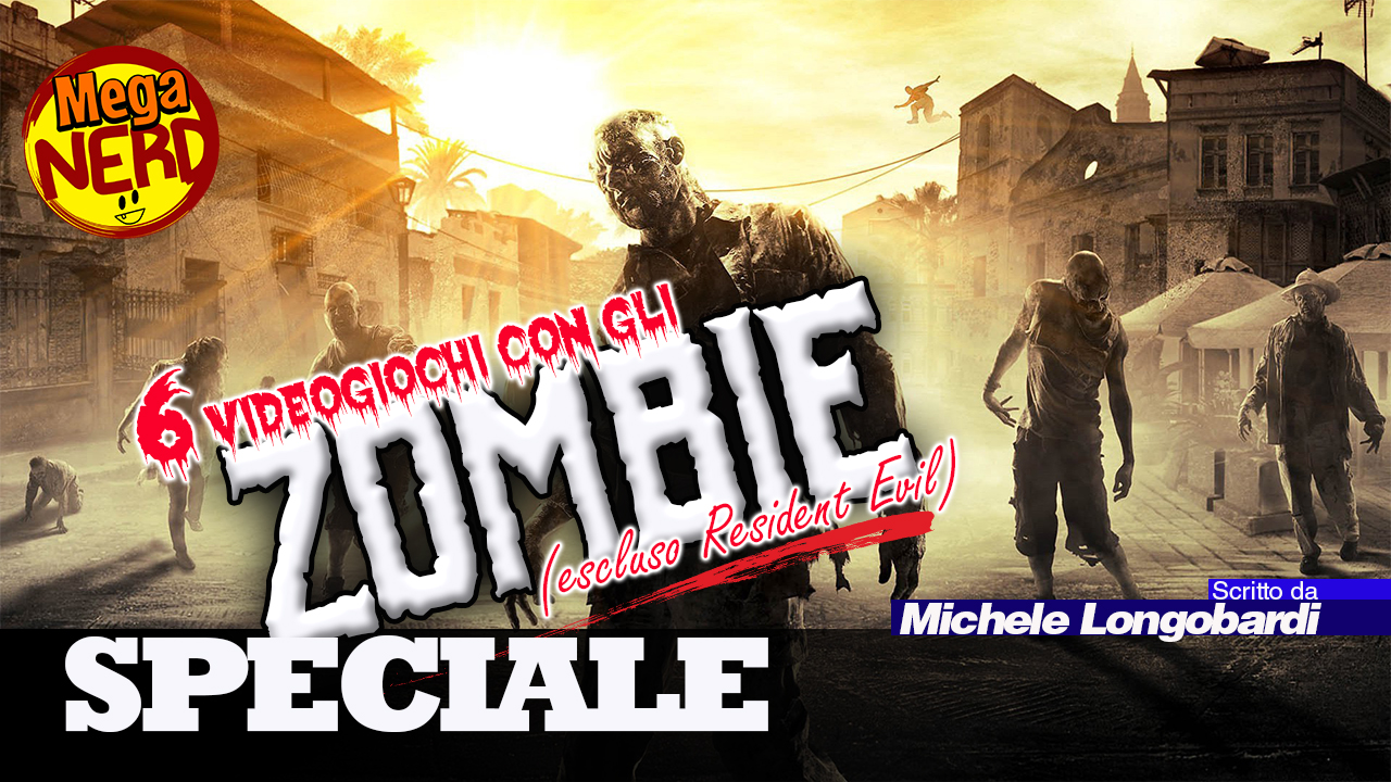 Sei videogiochi con gli zombie (escluso Resident Evil)