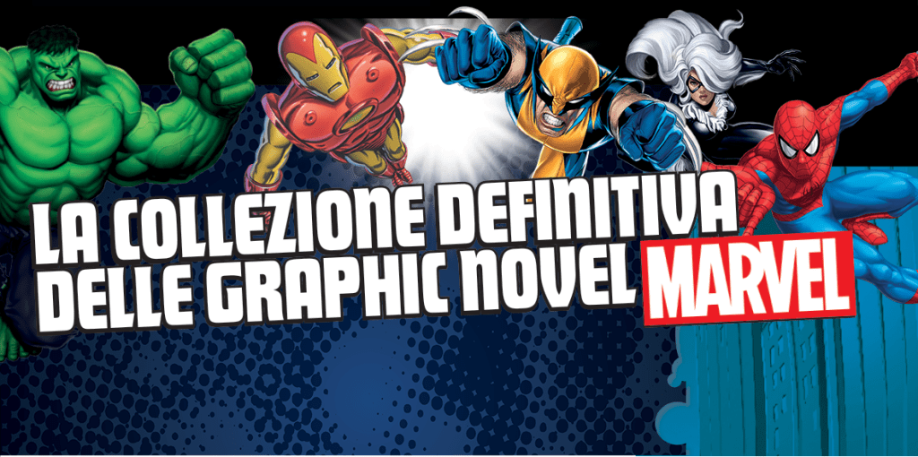 Marvel Graphic Novel – Uscita e piano dell'opera della collana Hachette