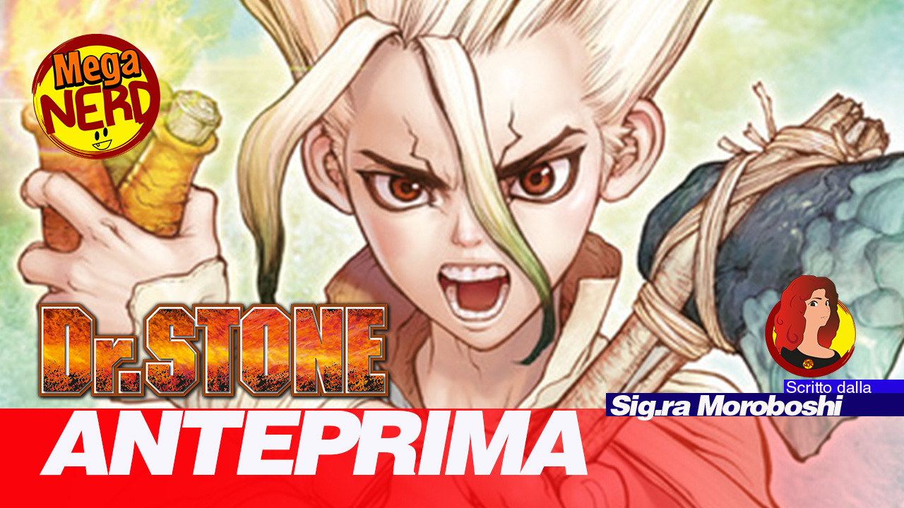 Dr. Stone - Recensione in anteprima