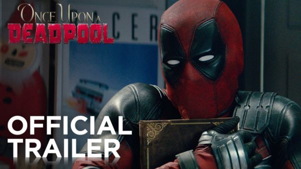 Once Upon a Deadpool - Il trailer ufficiale del film natalizio