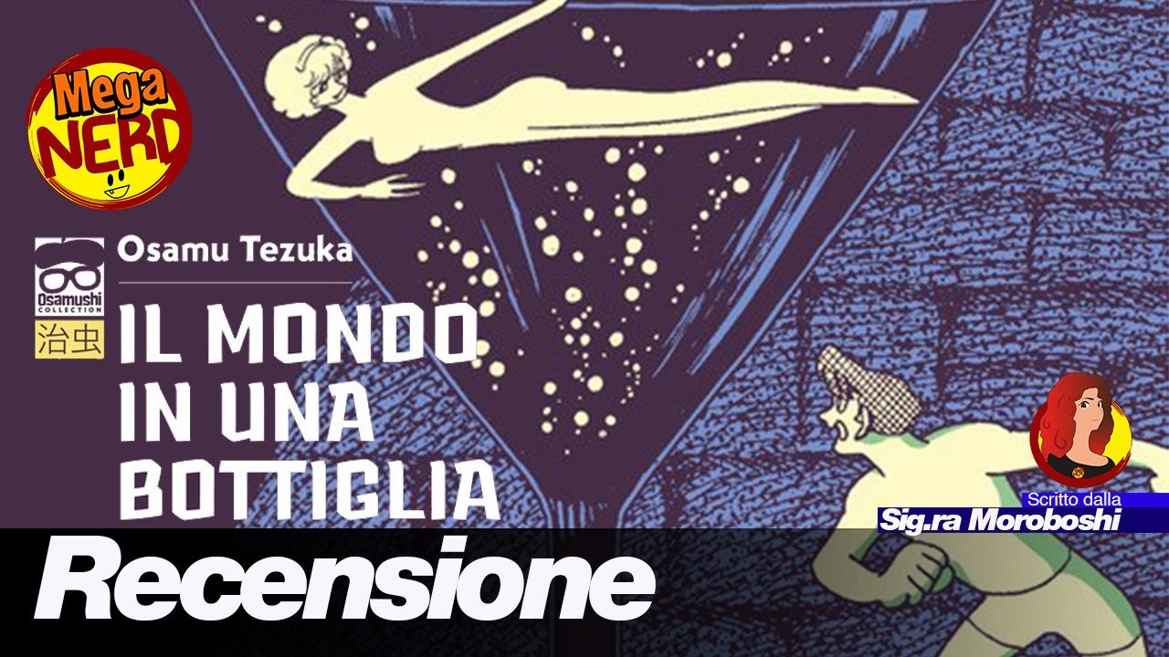 Il mondo in una bottiglia di Osamu Tezuka - Recensione