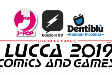 Lucca Comics & Games 2019 – Le novità Edizioni BD, J-POP Manga e Edizioni Dentiblù