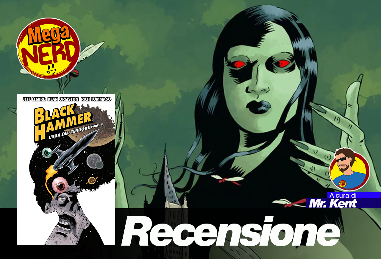 Black Hammer vol. 4 - L'era del terrore parte II