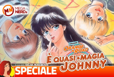 Kimagure Orange Road – È quasi magia Johnny | Tutte  le differenze tra manga e anime