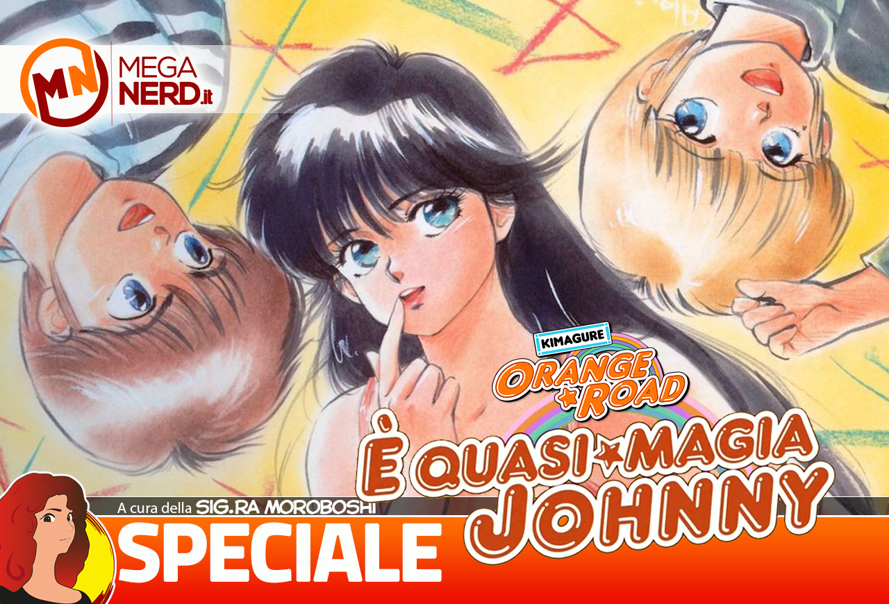 Kimagure Orange Road - È quasi magia Johnny | Tutte  le differenze tra manga e anime