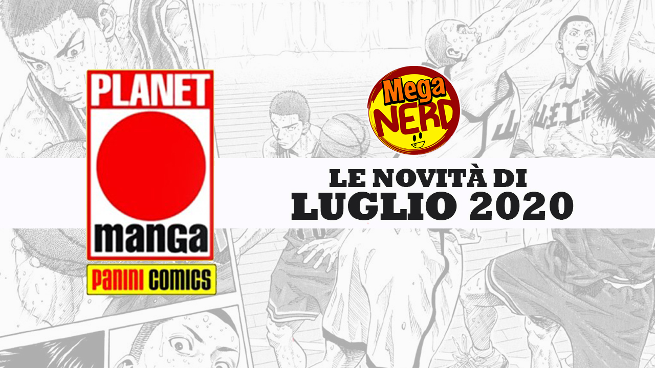 Planet Manga - Tutte le uscite di luglio 2020