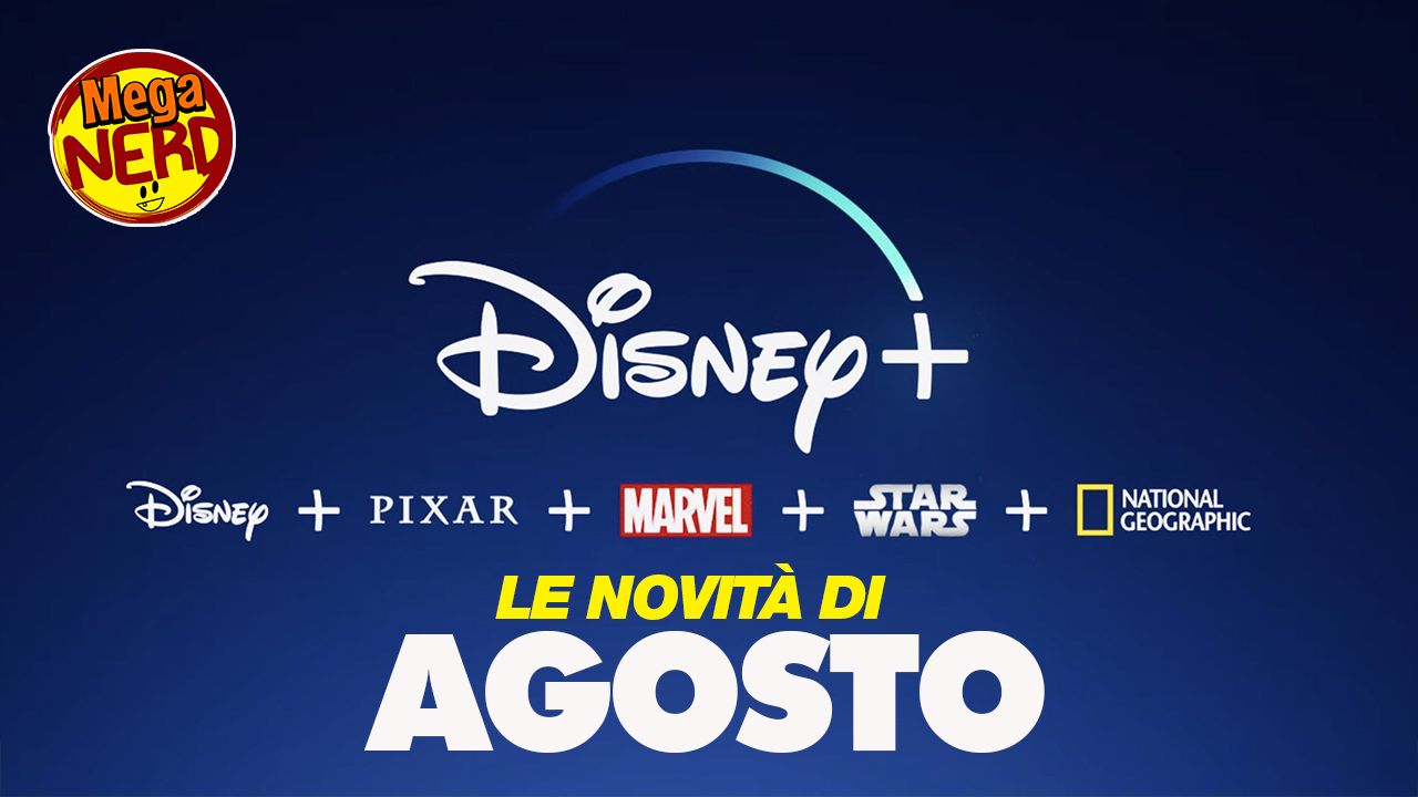 Tutte le novità Disney+ per agosto 2020: film, serie TV e documentari