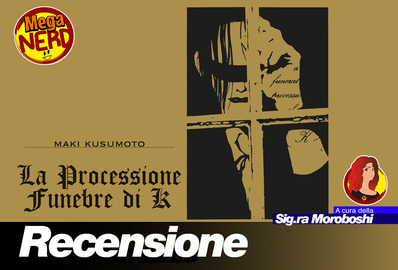 La processione funebre di K - Il capolavoro underground di Maki Kusumoto