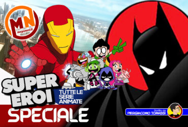 Tutte (o quasi) le serie animate sui supereroi