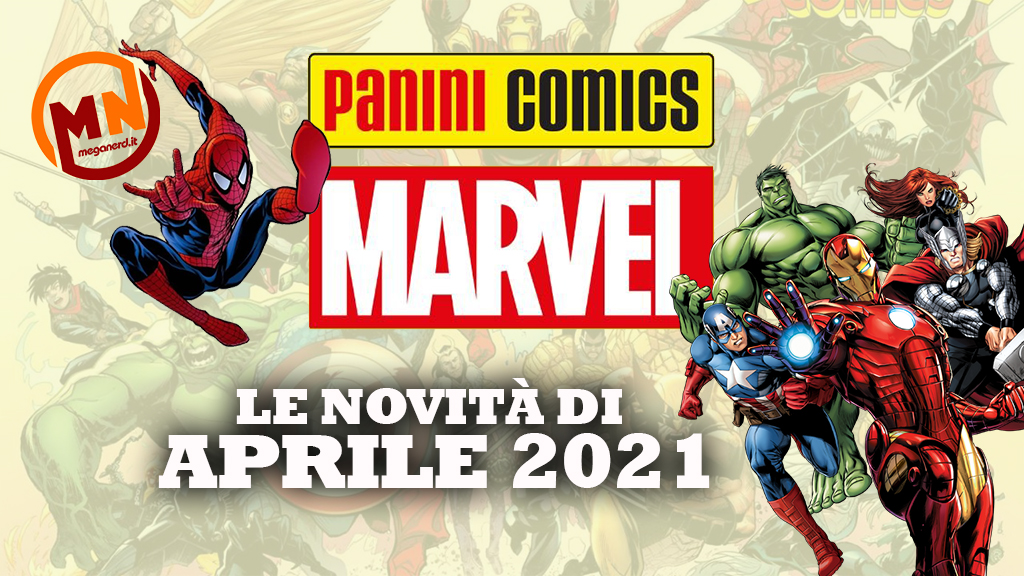 Panini Comics – Le uscite Marvel di aprile 2021