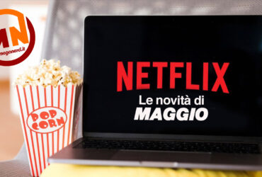 Netflix – Tutte le novità di maggio 2021