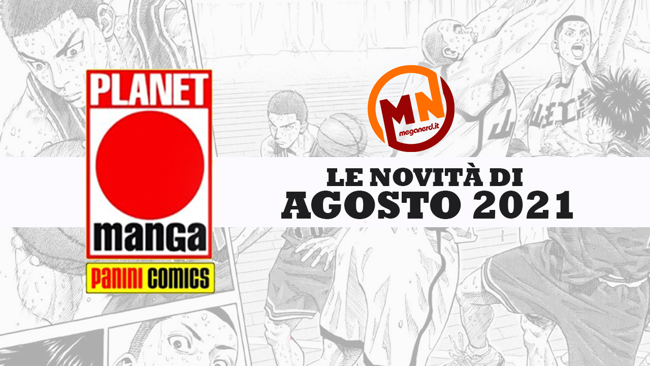 Planet Manga - Tutte le uscite di agosto 2021