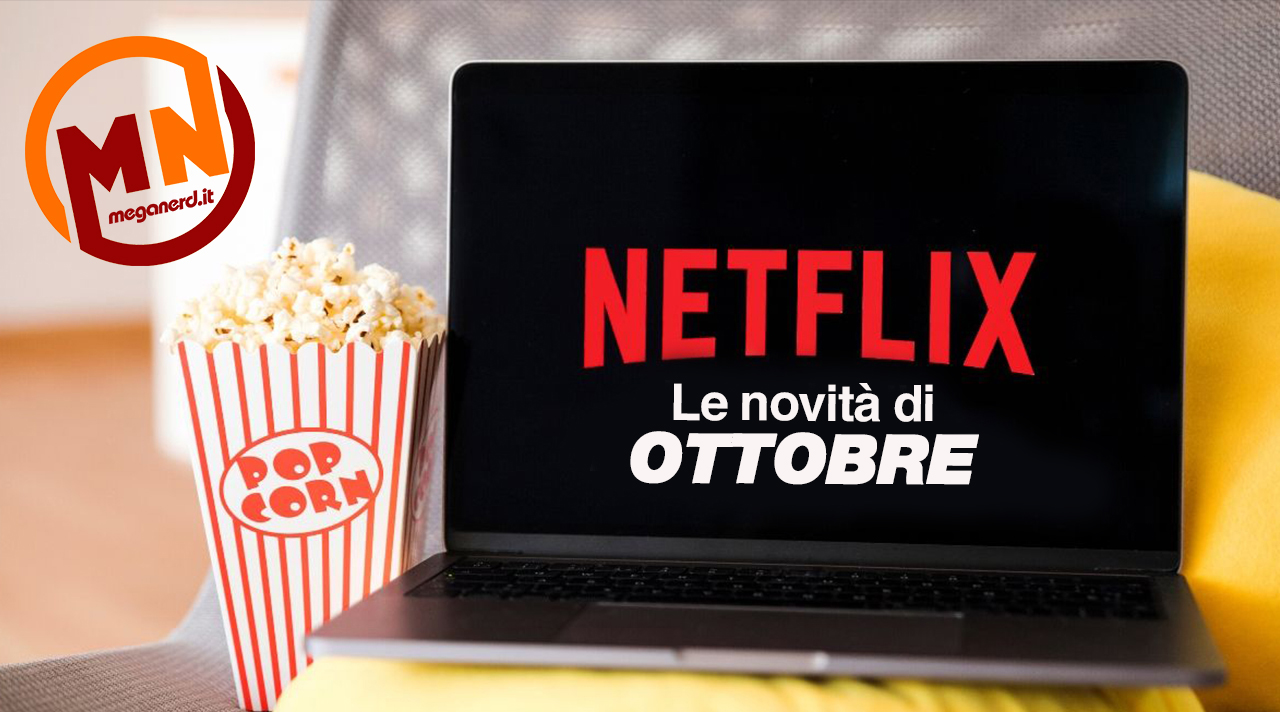 Netflix - Tutte le novità di ottobre 2021