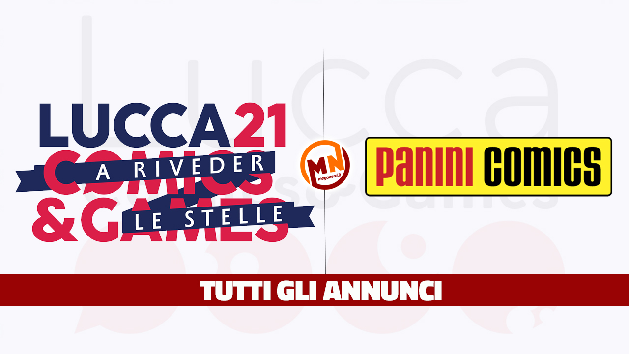 Lucca Comics & Games 2021 – Gli annunci Panini Comics