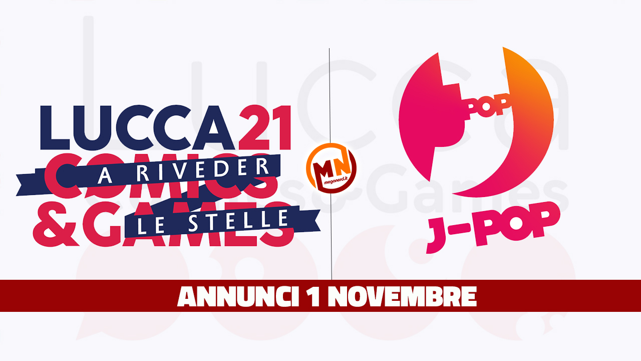 Lucca Comics & Games 2021 – Gli annunci J-POP Manga del 1 novembre