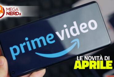 Prime Video – I titoli in arrivo ad aprile