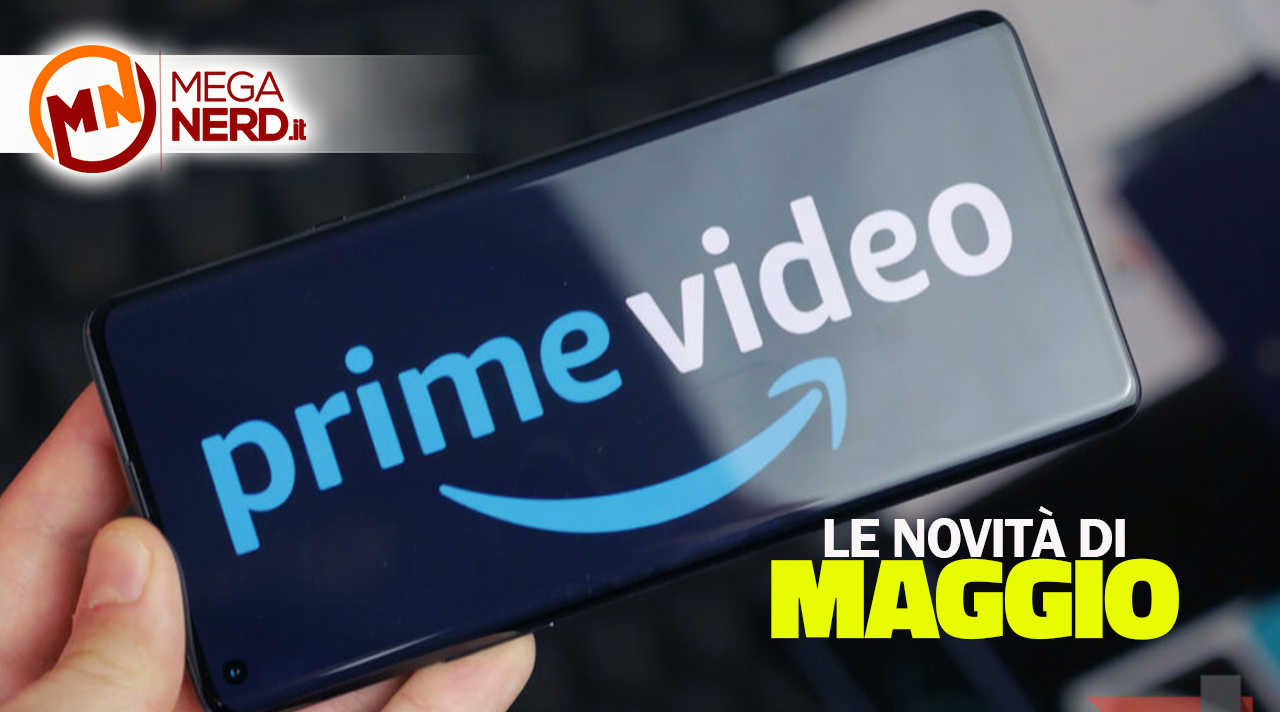 Prime Video – Tutte le novità di maggio 2022