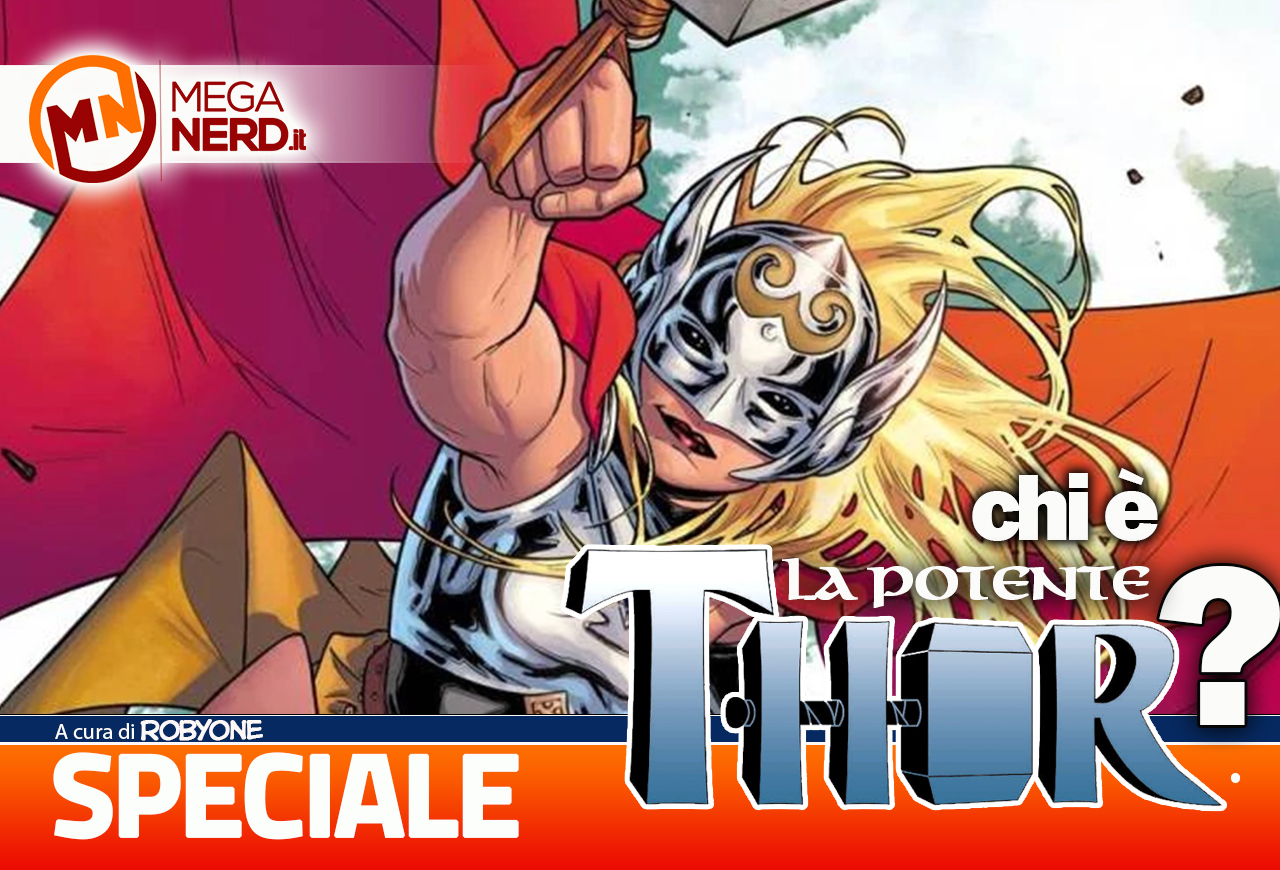 Thor - Speciale: chi è Jane Foster, La Potente Thor?