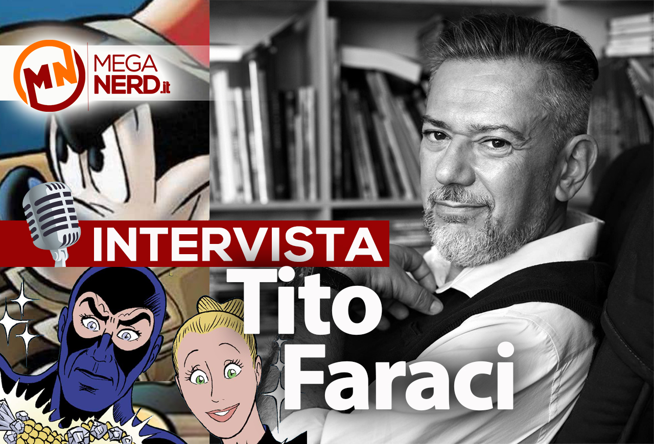 Tito Faraci - I tanti riflessi di un Artista che si racconta su MegaNerd