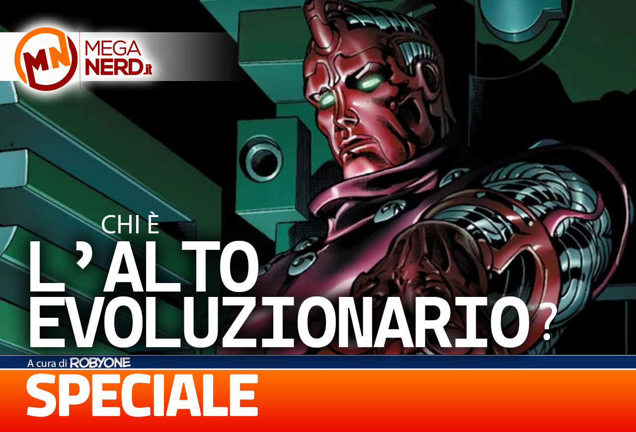 Speciale – Chi è L’alto Evoluzionario?