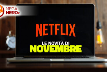 Netflix – Le novità in arrivo a novembre