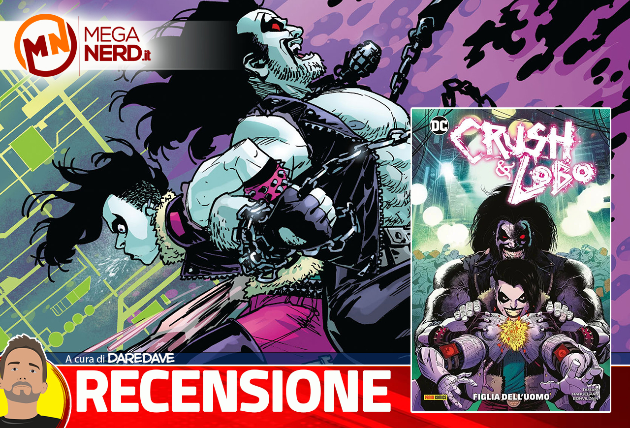 Crush & Lobo: La figlia dell'Uomo - Buon sangue non mente (ma non troppo)