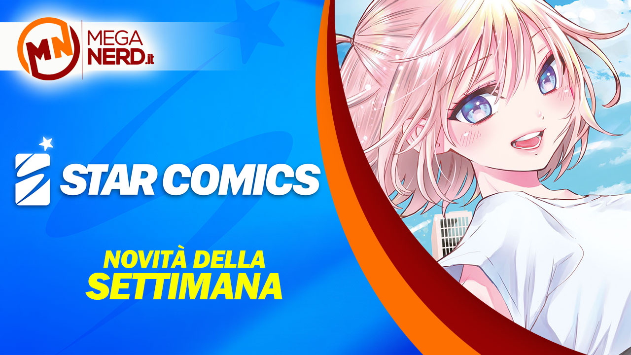 Star Comics – Le uscite della settimana