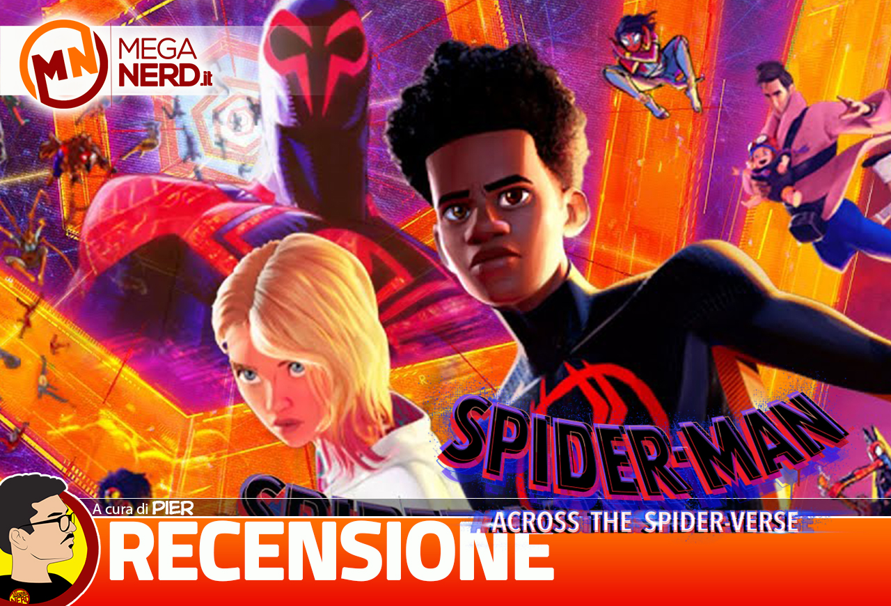 Spider-Man: Across the Spider-Verse - Nel Multiverso si è unici ma mai soli  - MegaNerd.it