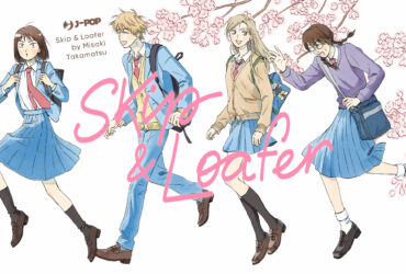 J-POP Manga presenta: Skip & Loafer di Misaki Takamatsu