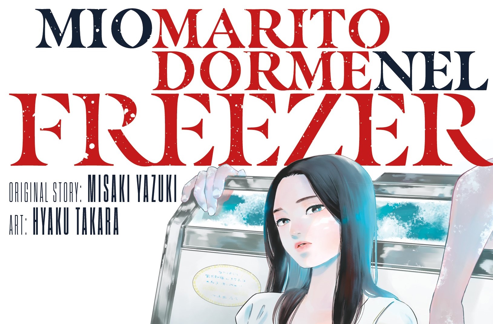 J-POP Manga presenta: Mio marito dorme nel freezer 