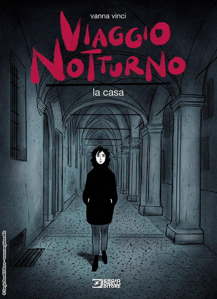 VIAGGIO NOTTURNO. LA CASA DI VANNA VINCI