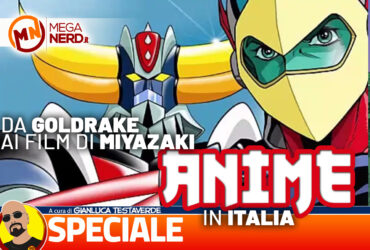 Gli anime in Italia – Da Goldrake ai film di Miyazaki