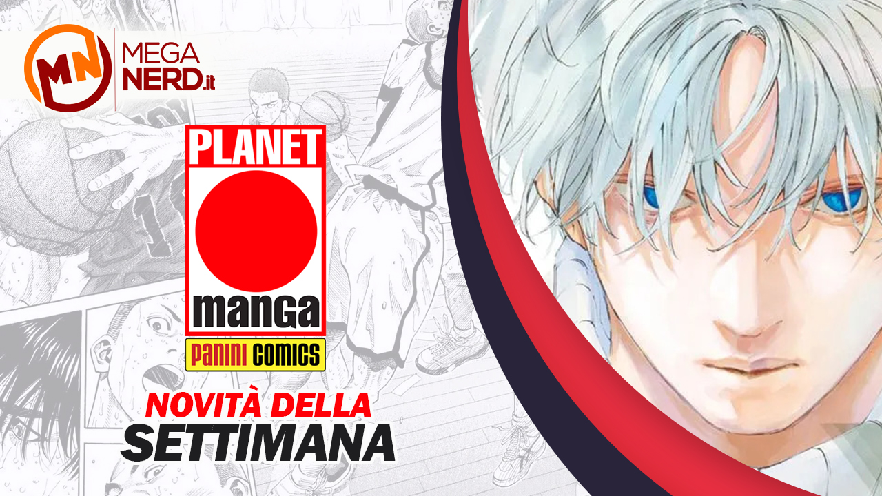 Planet Manga – Le novità della settimana