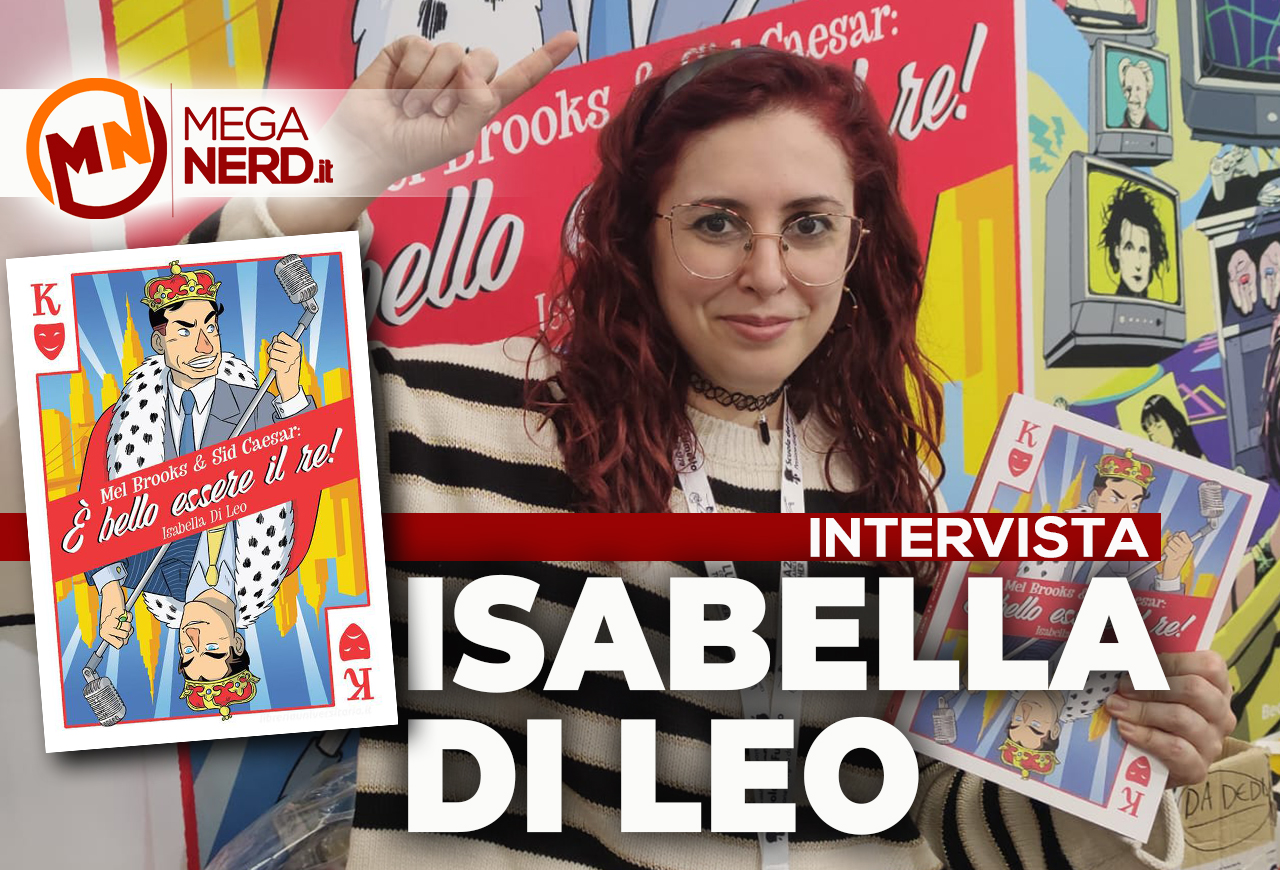 Mel Brooks: chiaroscuro di una vita - MegaNerd intervista Isabella Di Leo