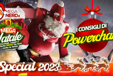 Speciale Natale 2023 – I Consigli di Powerchan