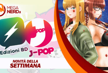 J-POP Manga – Le uscite della settimana