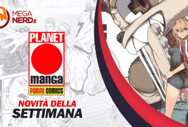 Planet Manga – Le novità della settimana