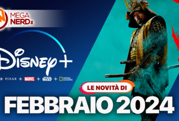 Disney+ – Le novità in arrivo a febbraio