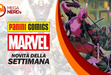 Panini Marvel Italia – Le novità della settimana