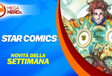 Star Comics – Le uscite della settimana